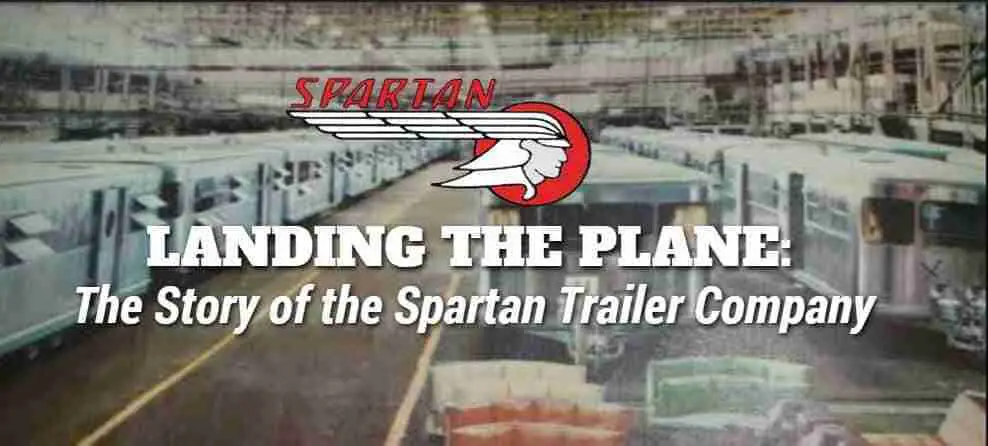 Landing the Plane - The Story of the Spartan Trailer Company