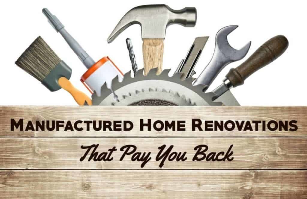 Manufactured home renovations that pay you back
