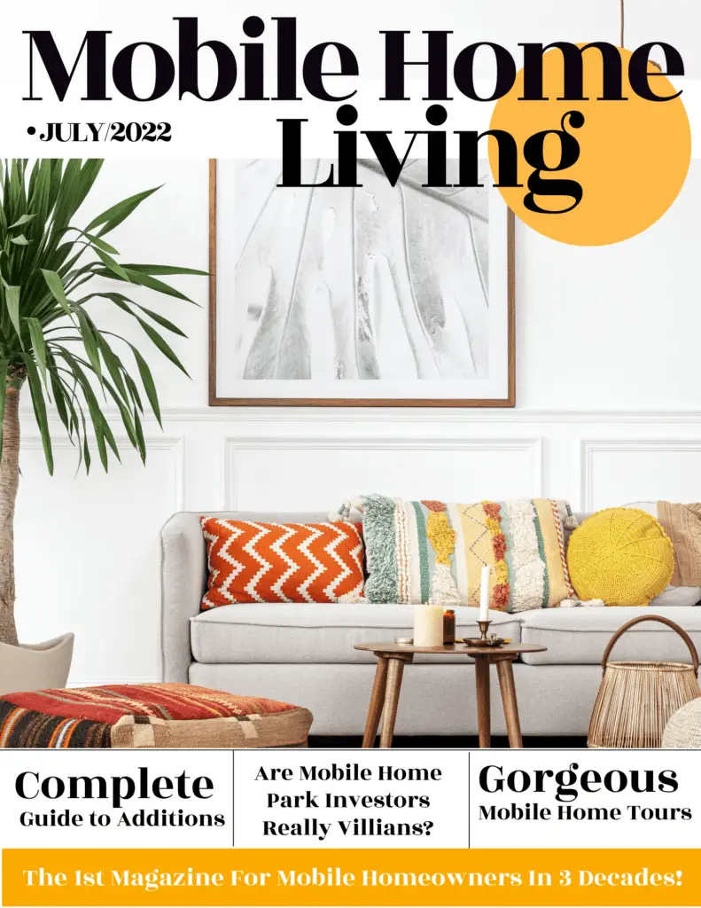 The new printed Mobile Home Living Magazine arrives mid-July! 