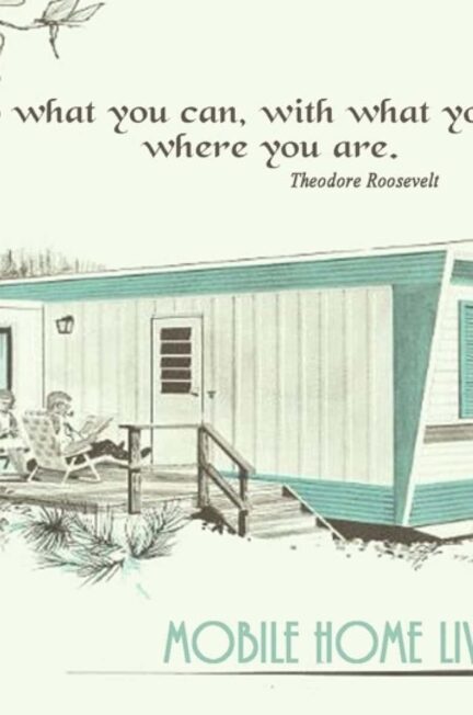 do what you can quote vintage mobile home