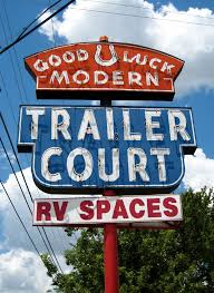 Good Luck Modern Trailer Park 1