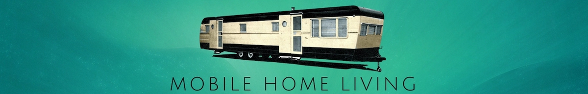 Mobile Home Living